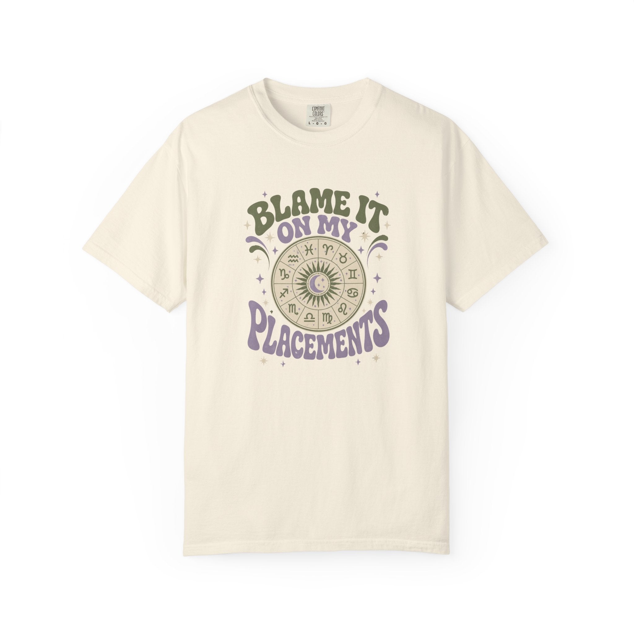 Blame It On My Placements Colored T-shirt