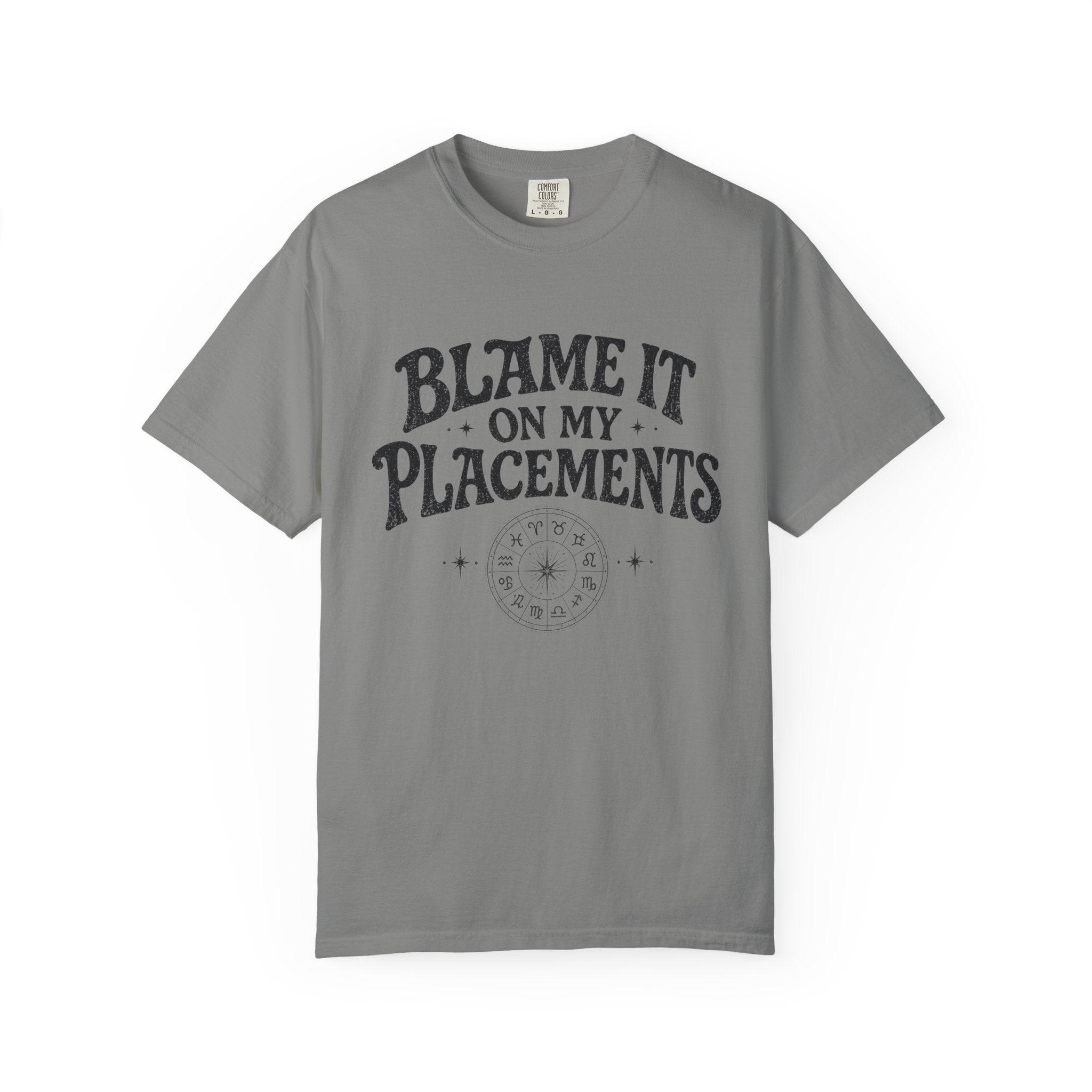 Blame it on my Placements Black T-shirt