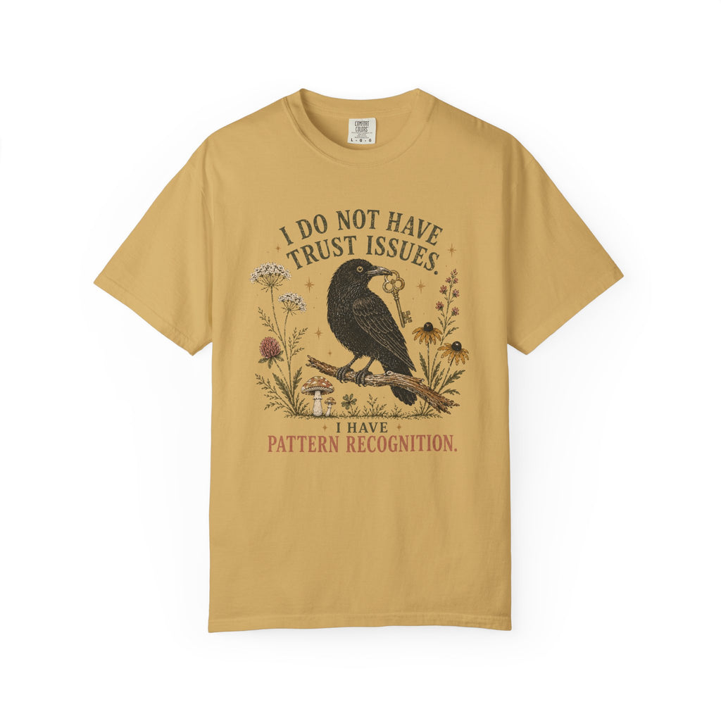 I Don't Have Trust Issues T-shirt