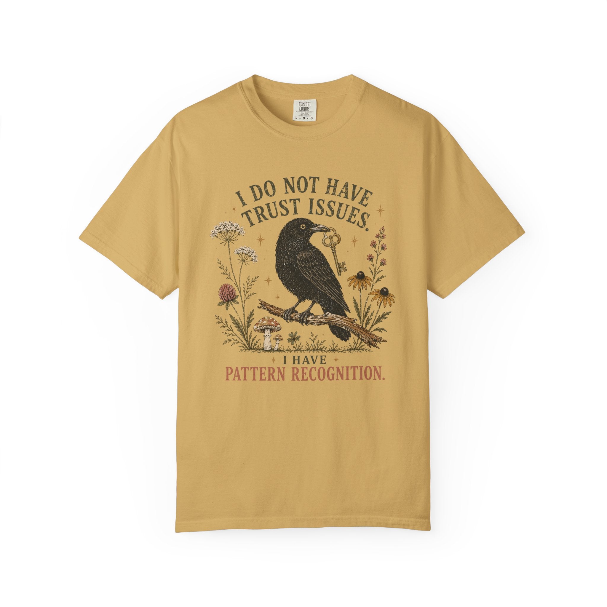 I Don't Have Trust Issues T-shirt