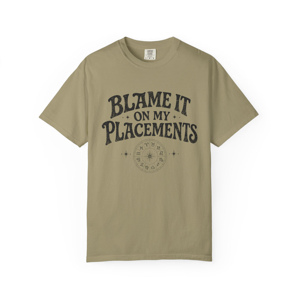 Blame it on my Placements Black T-shirt