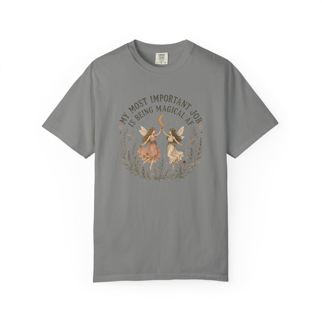 My Most Important Job is Being Magical AF T-shirt