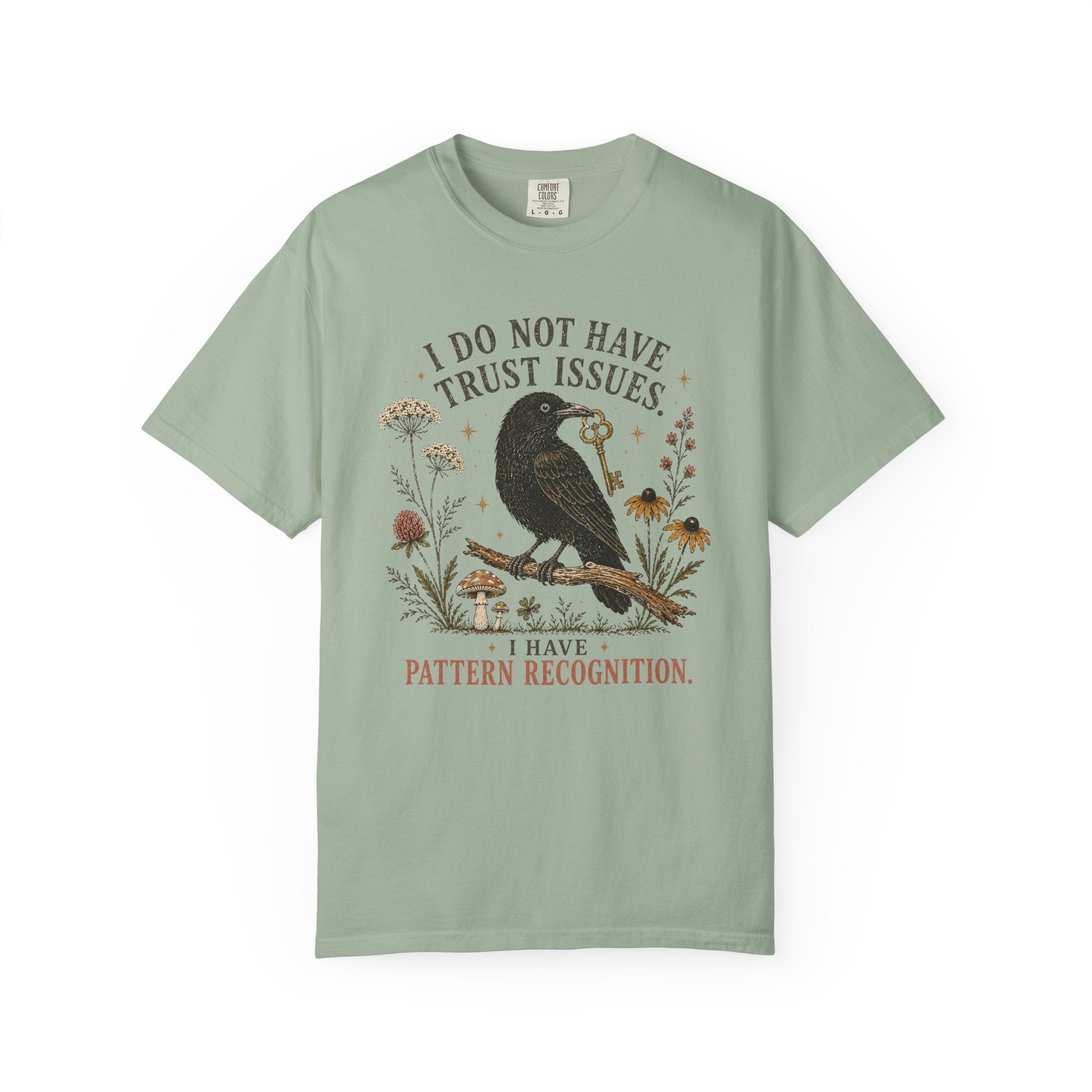 I Don't Have Trust Issues T-shirt