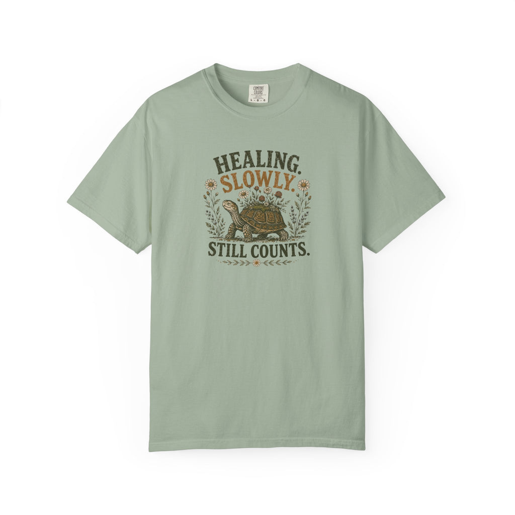 Healing Slowly Still Counts T-shirt