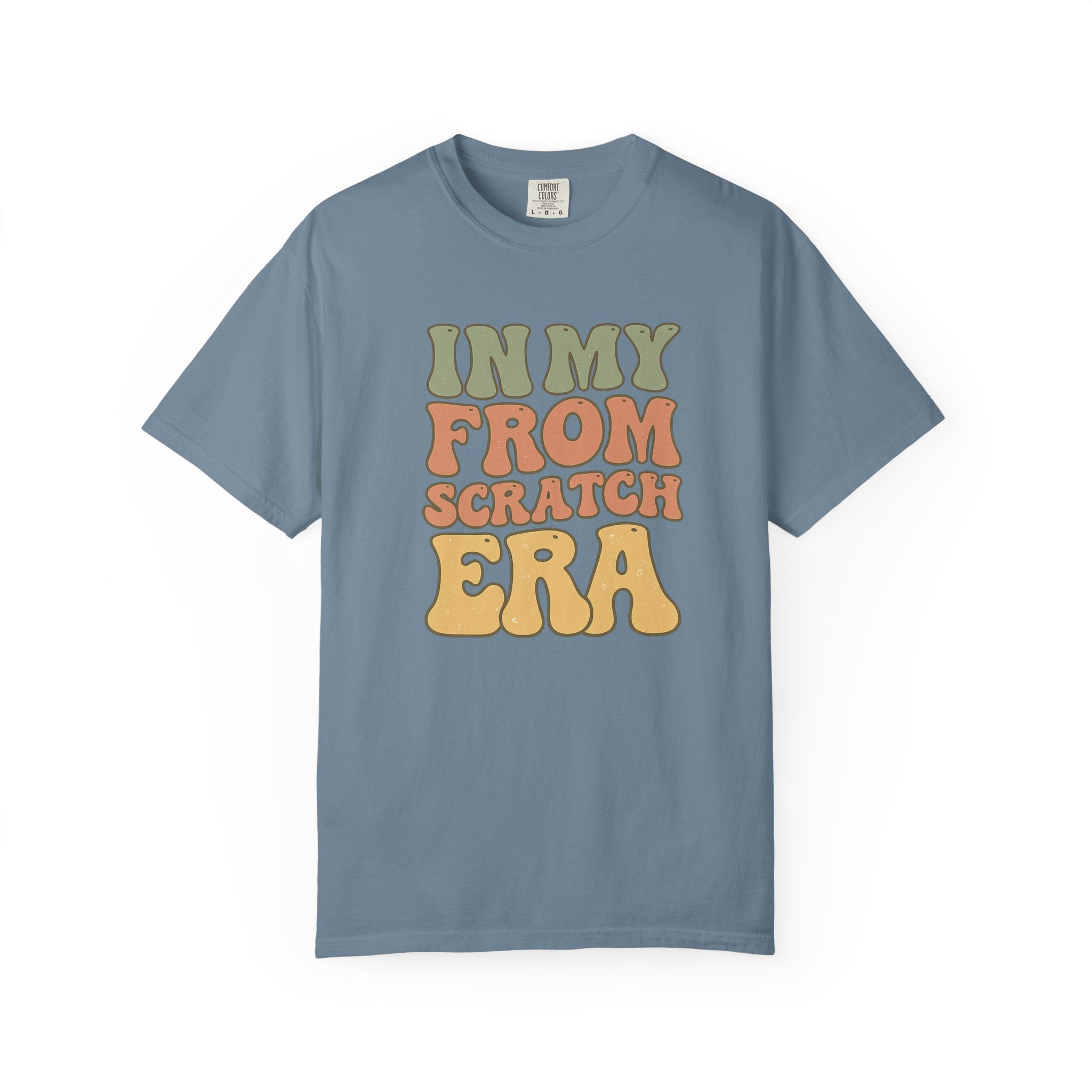 In My From Scratch Era T-shirt