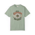 All Retrograde, No Chill T-shirt