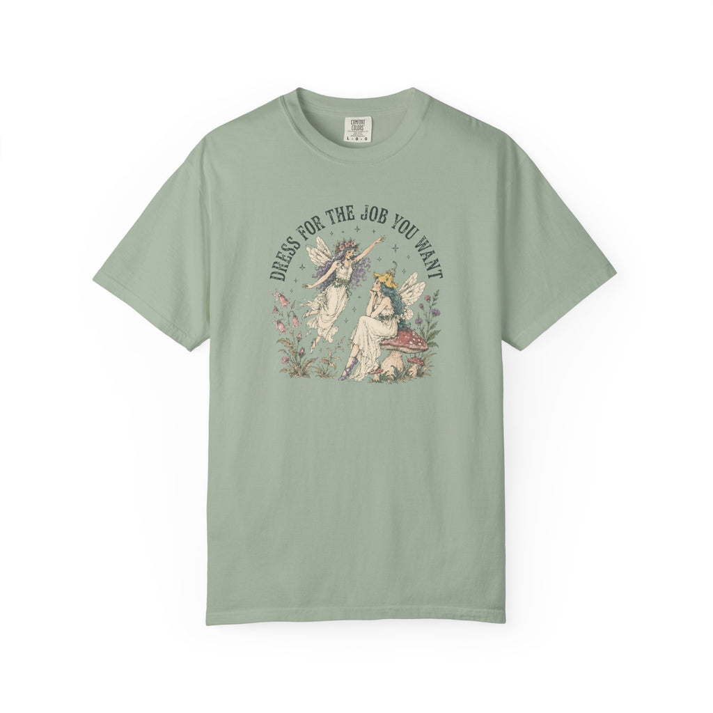 Dress For the Job You Want T-shirt