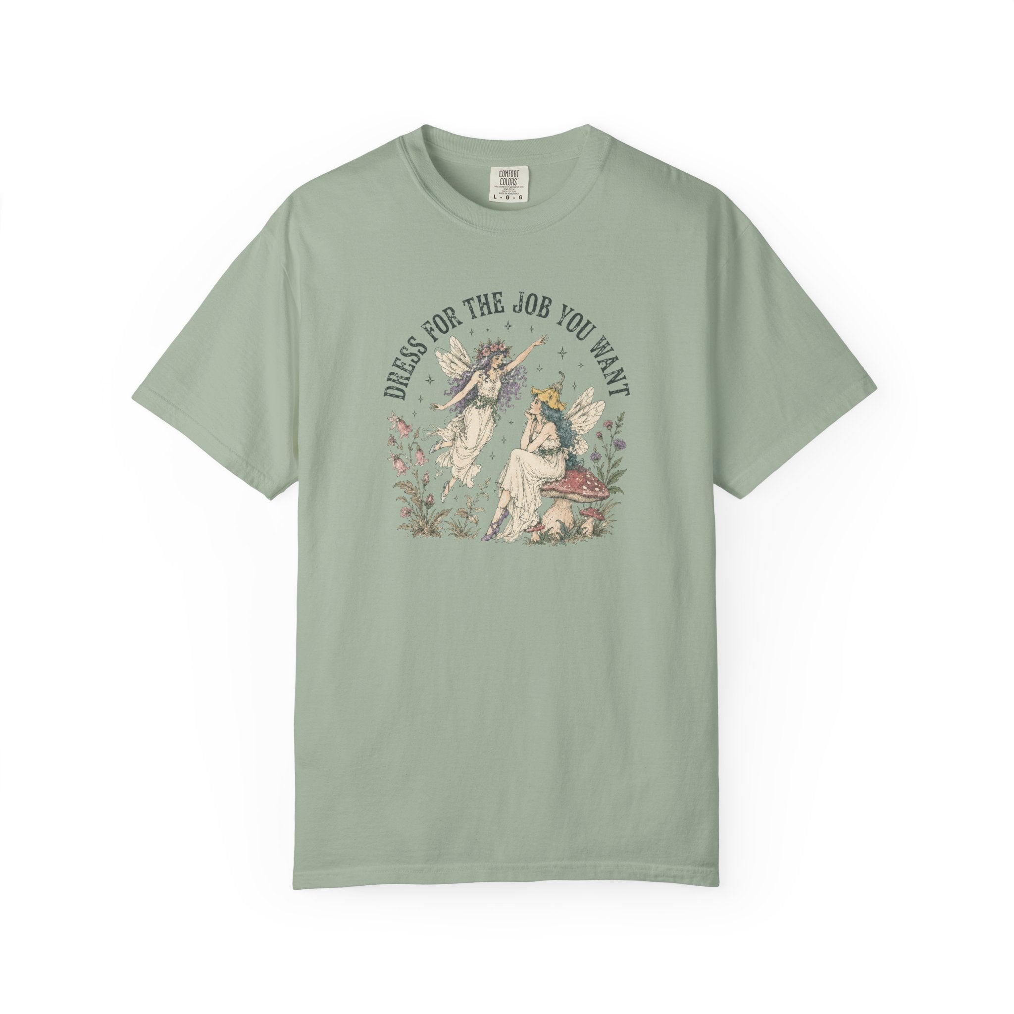 Dress For the Job You Want T-shirt