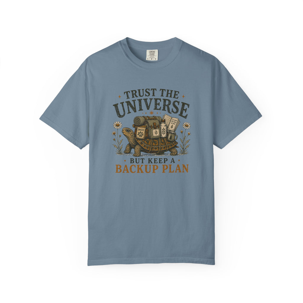 Trust the Universe But... T-shirt