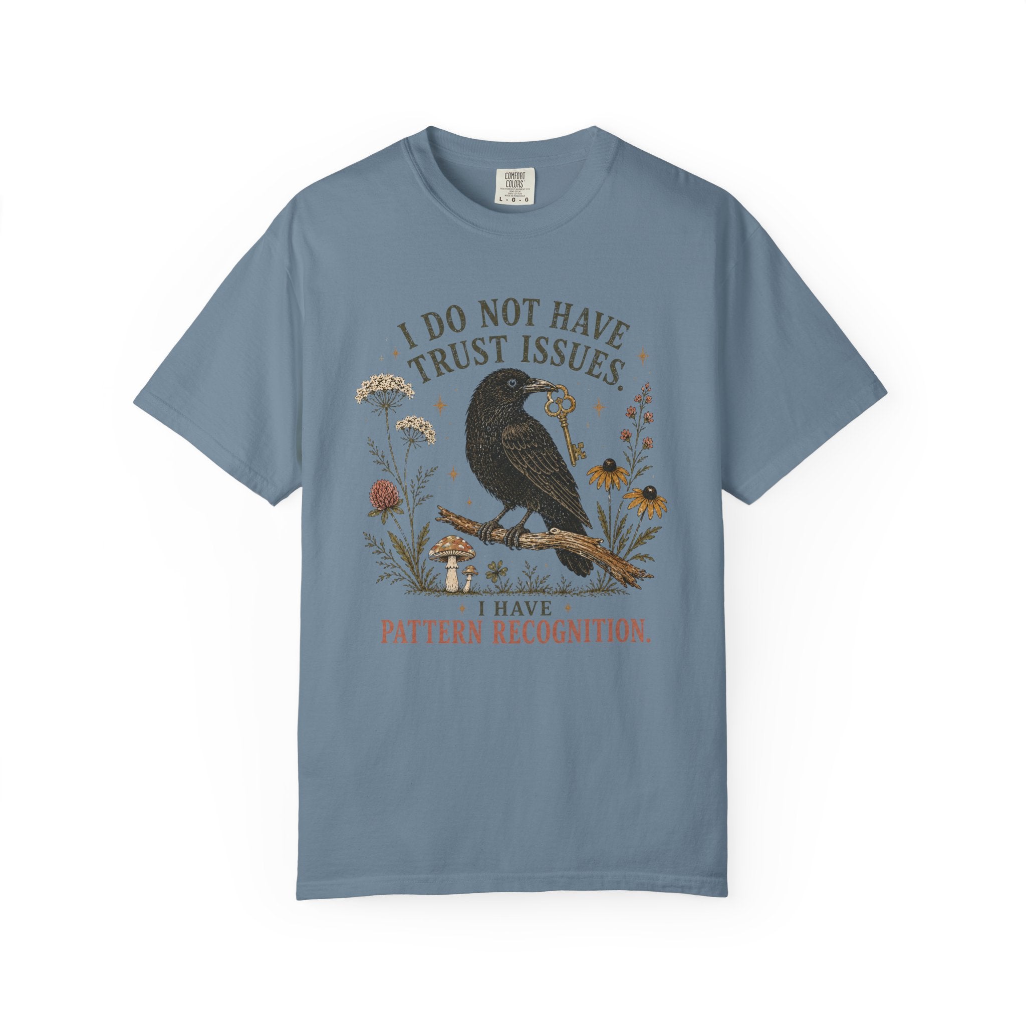 I Don't Have Trust Issues T-shirt