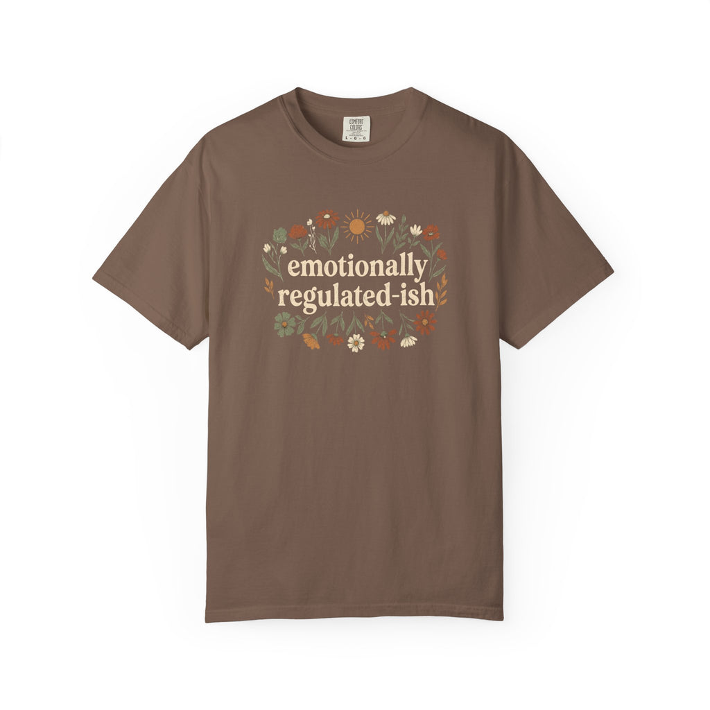 Emotionally Regulated-ish T-shirt