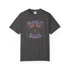 Blame It On My Sign T-shirt