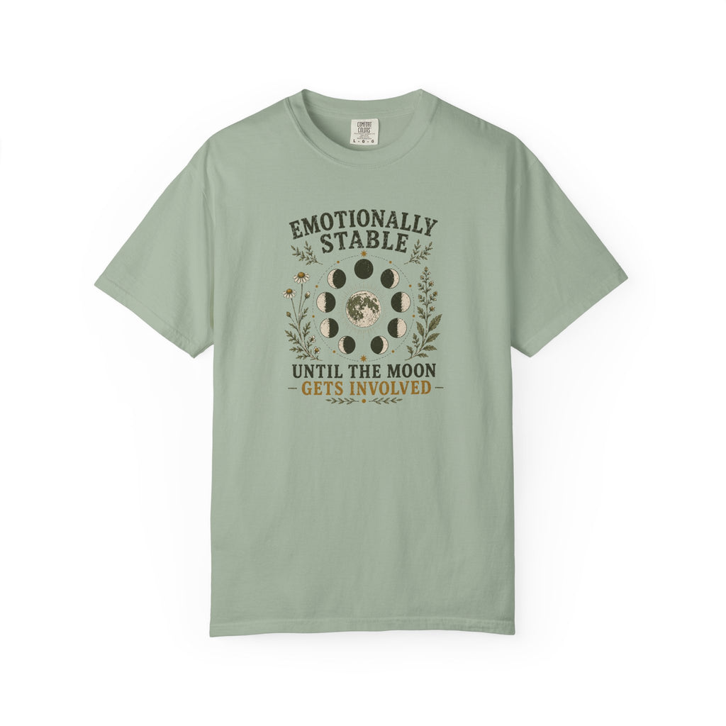 Emotionally Stable Until... T-shirt