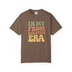 In My From Scratch Era T-shirt