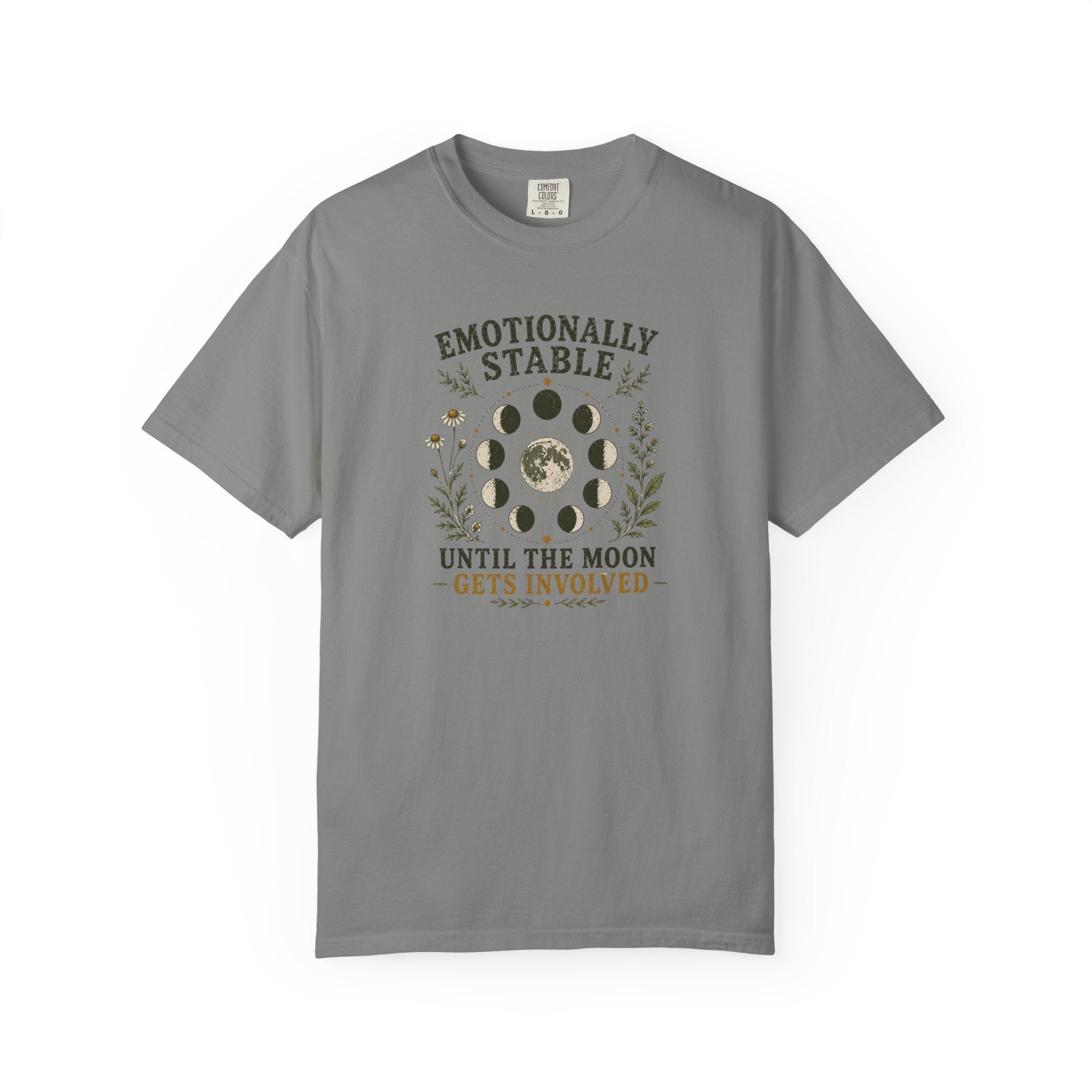 Emotionally Stable Until... T-shirt
