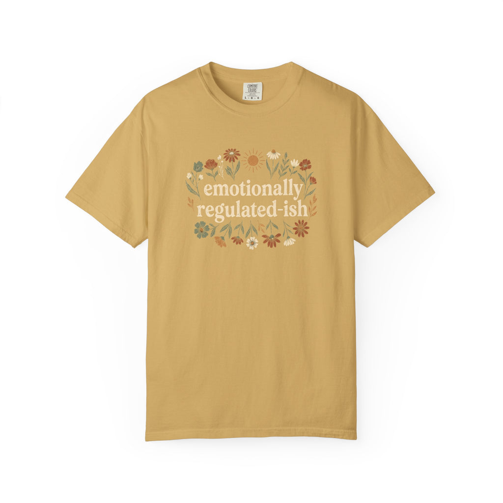 Emotionally Regulated-ish T-shirt