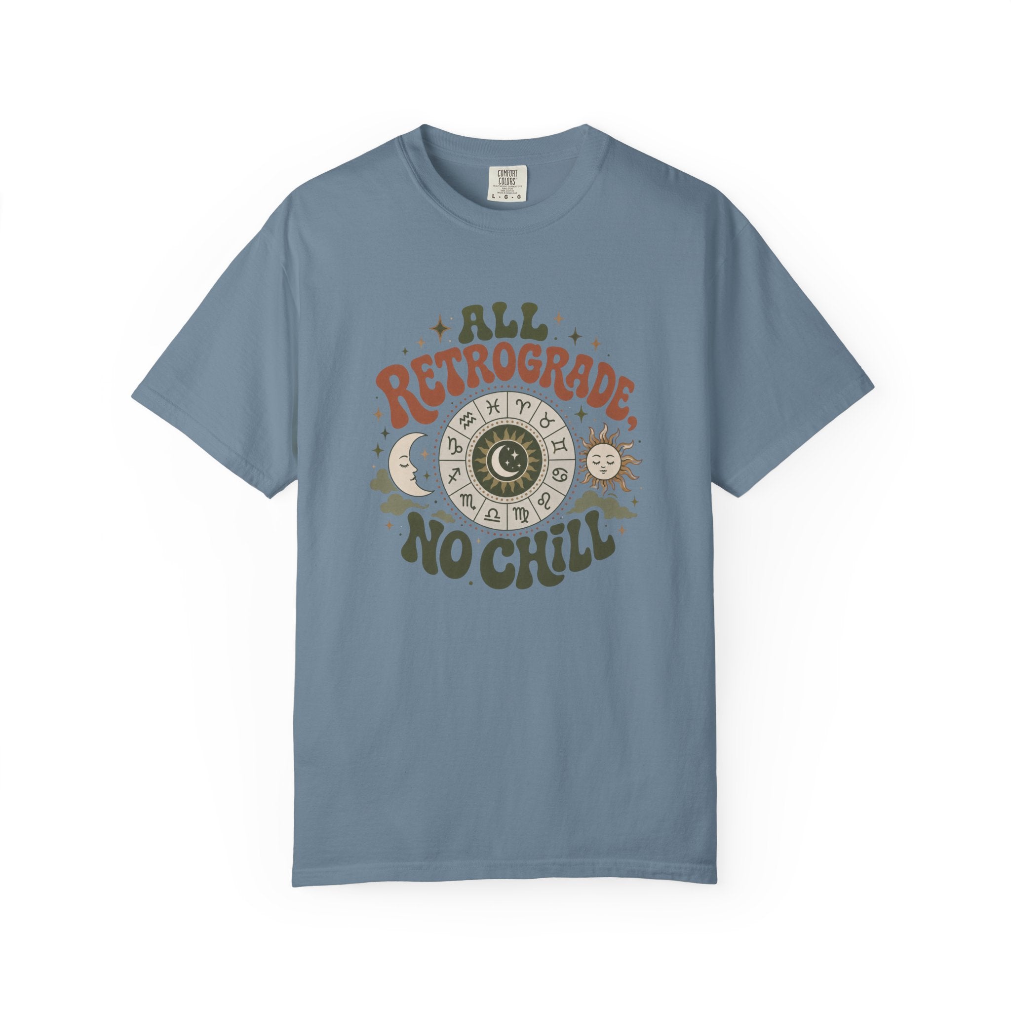 All Retrograde, No Chill T-shirt