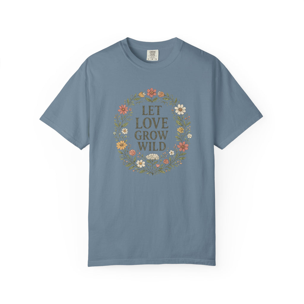 Let Love Grow Wild T-shirt