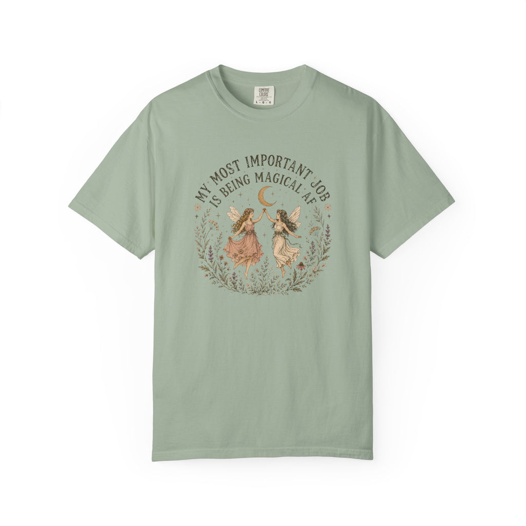 My Most Important Job is Being Magical AF T-shirt