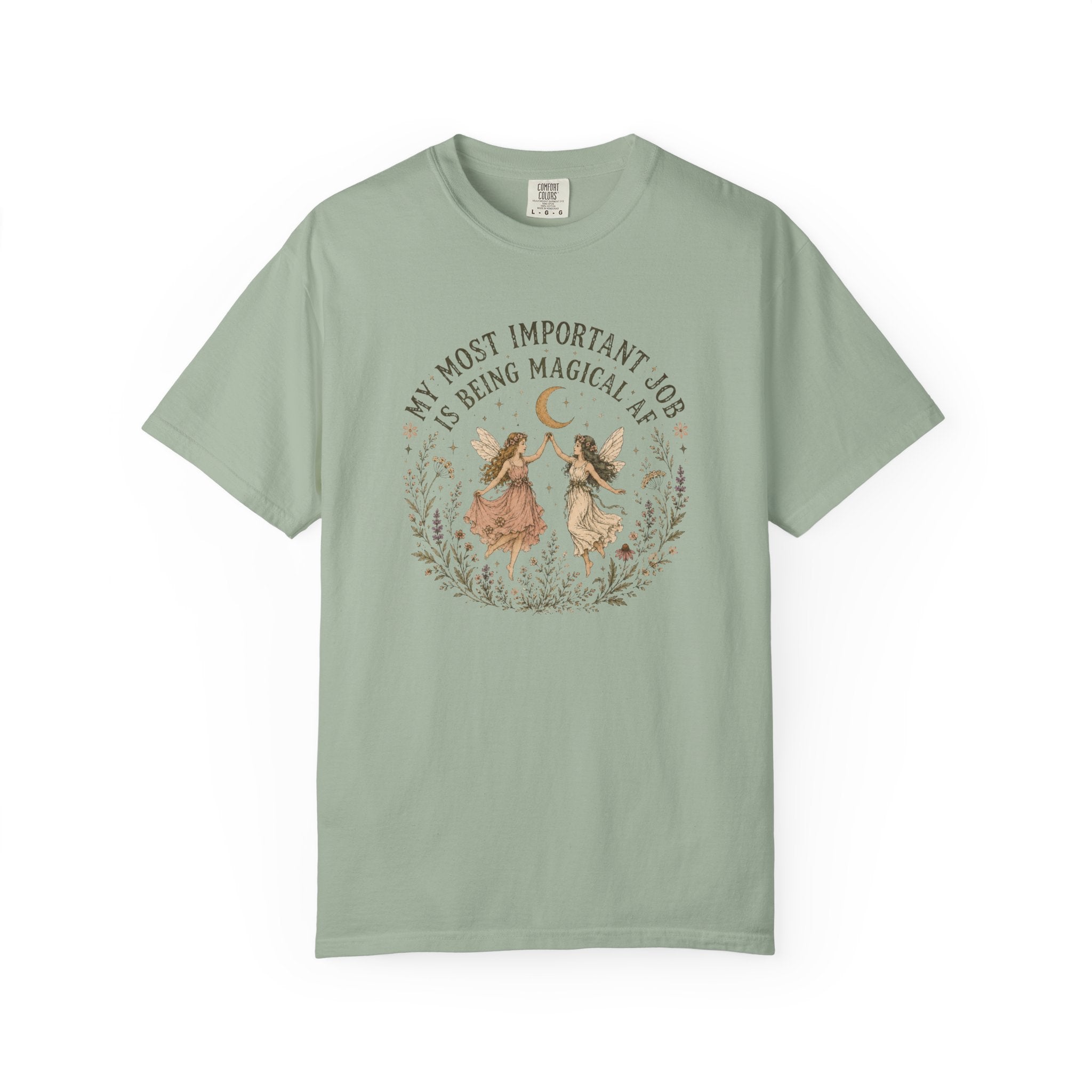 My Most Important Job is Being Magical AF T-shirt