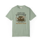 Trust the Universe But... T-shirt