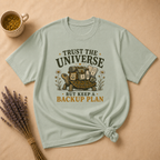 Trust the Universe But... T-shirt
