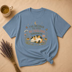 I've Decided To Feel My Feelings Tomorrow T-shirt