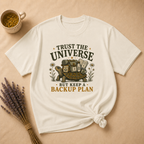 Trust the Universe But... T-shirt