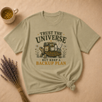Trust the Universe But... T-shirt