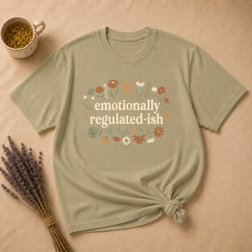Emotionally Regulated-ish T-shirt
